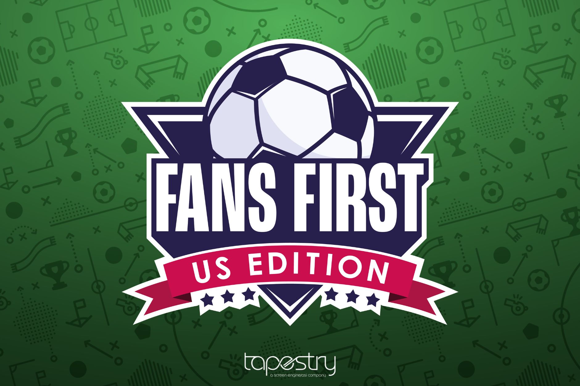 Fans First: Growing and Monetising your US Soccer Fanbase